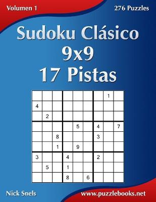 Book cover for Sudoku Clásico 9x9 - 17 Pistas - Volumen 1 - 276 Puzzles