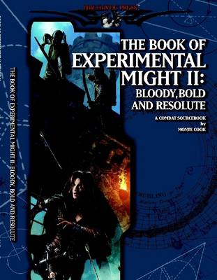 Book cover for The Book of Experimental Might II: Bloody, Bold, and Resolute - A Combat Sourcebook