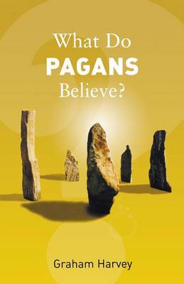 Book cover for What Do Pagans Believe?