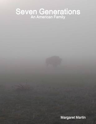 Book cover for Seven Generations: an American Family