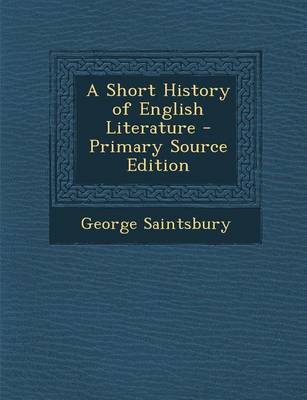 Book cover for A Short History of English Literature - Primary Source Edition