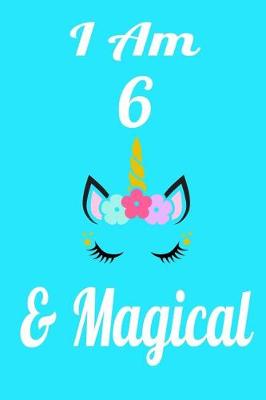 Book cover for I Am 6 & Magical