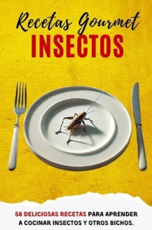 Cover of Recetas Gourmet Insectos