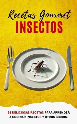 Book cover for Recetas Gourmet Insectos