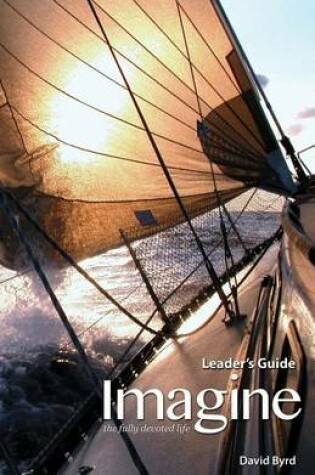 Cover of Imagine the Fully Devoted Life Leader's Guide