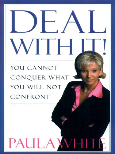 Book cover for Deal with It! You Cannot Conquer What You Will Not Confront