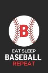 Book cover for Eat Sleep Baseball Repeat B