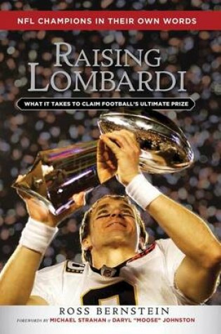 Cover of Raising Lombardi: What It Takes to Claim Football's Ultimate Prize