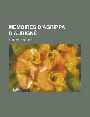 Book cover for Memoires D'Agrippa D'Aubigne