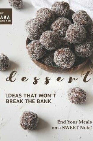 Cover of Dessert Ideas that Won't Break the Bank