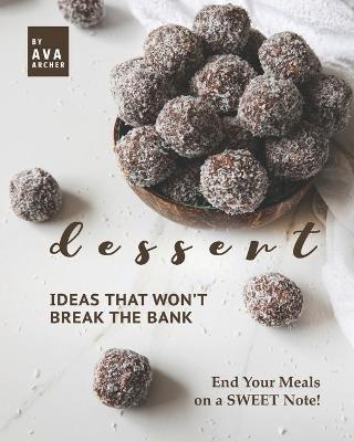 Book cover for Dessert Ideas that Won't Break the Bank