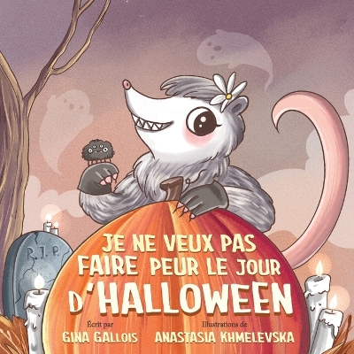 Book cover for Je ne veux pas faire peur le jour d'Halloween