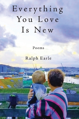 Book cover for Everything You Love Is New