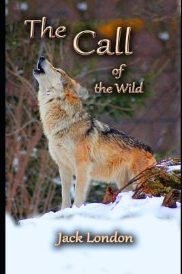 Book cover for The Call of the Wild By Jack London (Adventurous fictional Novel) "The Annotated Edition"