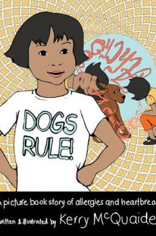 Cover of Dogs Rule! A picture book story of allergies and heartbreak