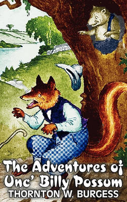 Book cover for The Adventures of Unc' Billy Possum by Thornton Burgess, Fiction, Animals, Fantasy & Magic