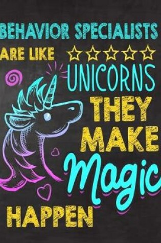Cover of Behavior Specialists are like Unicorns They make Magic Happen