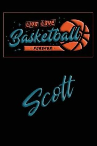 Cover of Live Love Basketball Forever Scott