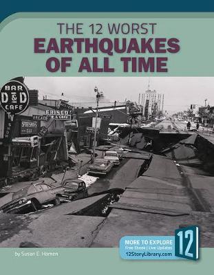 Book cover for The 12 Worst Earthquakes of All Time