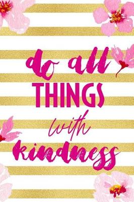 Book cover for Do All Things With Kindness