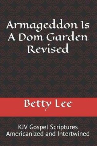 Cover of Armageddon Is A Dom Garden Revised