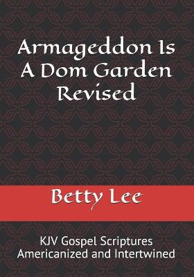 Cover of Armageddon Is A Dom Garden Revised