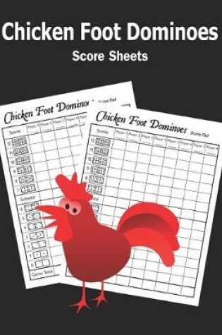 Cover of Chicken Foot Dominoes Score Sheets