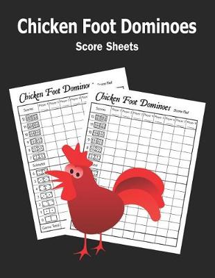 Book cover for Chicken Foot Dominoes Score Sheets