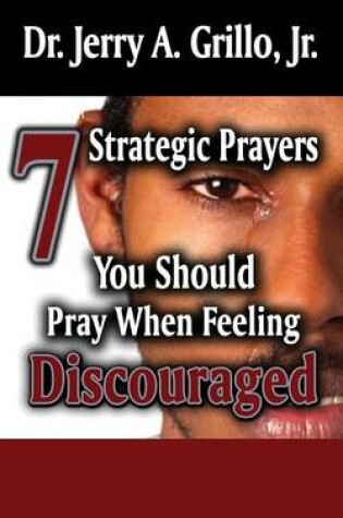 Cover of 7 Strategic Prayers You Should Pray When Feeling Discouraged