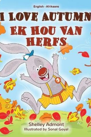 Cover of I Love Autumn (English Afrikaans Bilingual Book for Kids)