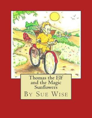 Book cover for Thomas the Elf and the Magic Sunflowers