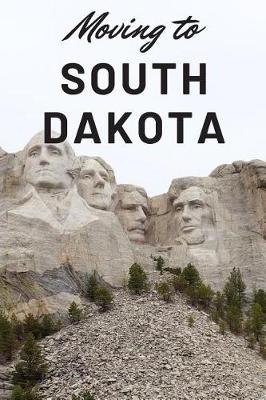 Book cover for Moving to South Dakota
