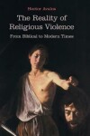 Book cover for The Reality of Religious Violence