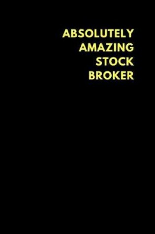 Cover of Absolutely Amazing Stock Broker
