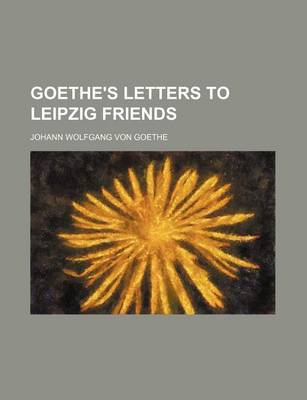 Book cover for Goethe's Letters to Leipzig Friends