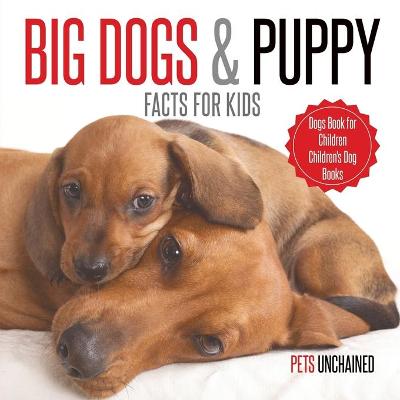 Cover of Big Dogs & Puppy Facts for Kids Dogs Book for Children Children's Dog Books