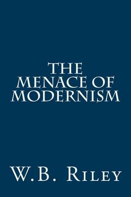 Book cover for The Menace of Modernism