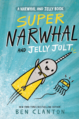 Cover of Super Narwhal and Jelly Jolt