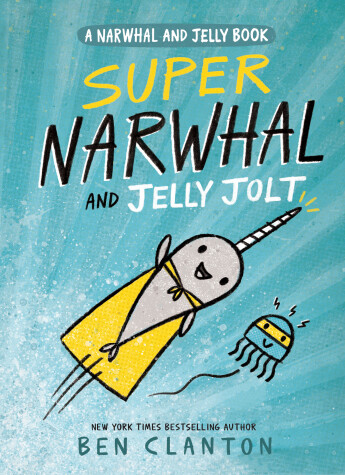 Book cover for Super Narwhal and Jelly Jolt