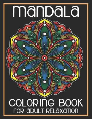 Book cover for Mandala Coloring Book For Adult Relaxation