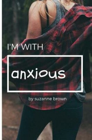 Cover of I'm with Anxious