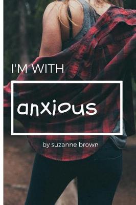 Book cover for I'm with Anxious