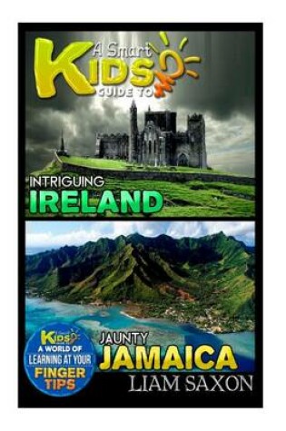 Cover of A Smart Kids Guide to Intriguing Ireland and Jaunty Jamaica
