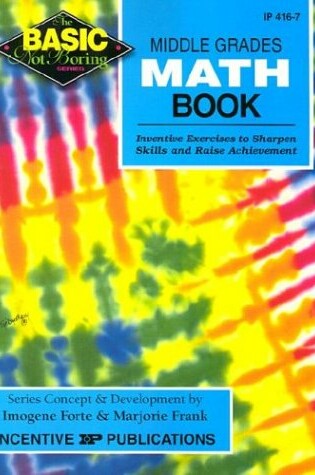 Cover of Middle Grades Math Book Basic/Not Boring