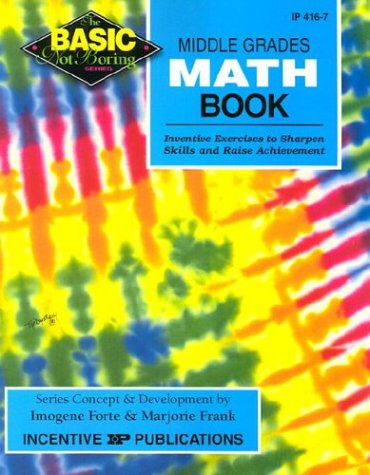 Cover of Middle Grades Math Book Basic/Not Boring