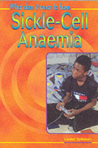 Cover of What Does it Mean to Have? Sickle Cell Anaemia Paperback