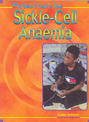 Book cover for What Does it Mean to Have? Sickle Cell Anaemia Paperback