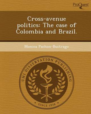 Book cover for Cross-Avenue Politics: The Case of Colombia and Brazil