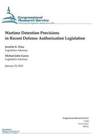 Cover of Wartime Detention Provisions in Recent Defense Authorization Legislation