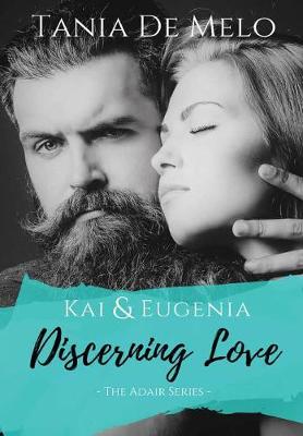 Book cover for The Adair Series: Kai & Eugenia - Discerning Love